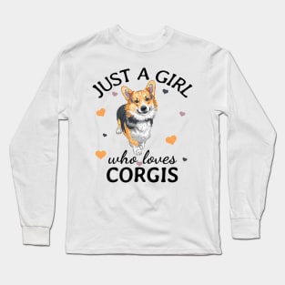 Just a Girl Who Loves corgis Gift Long Sleeve T-Shirt